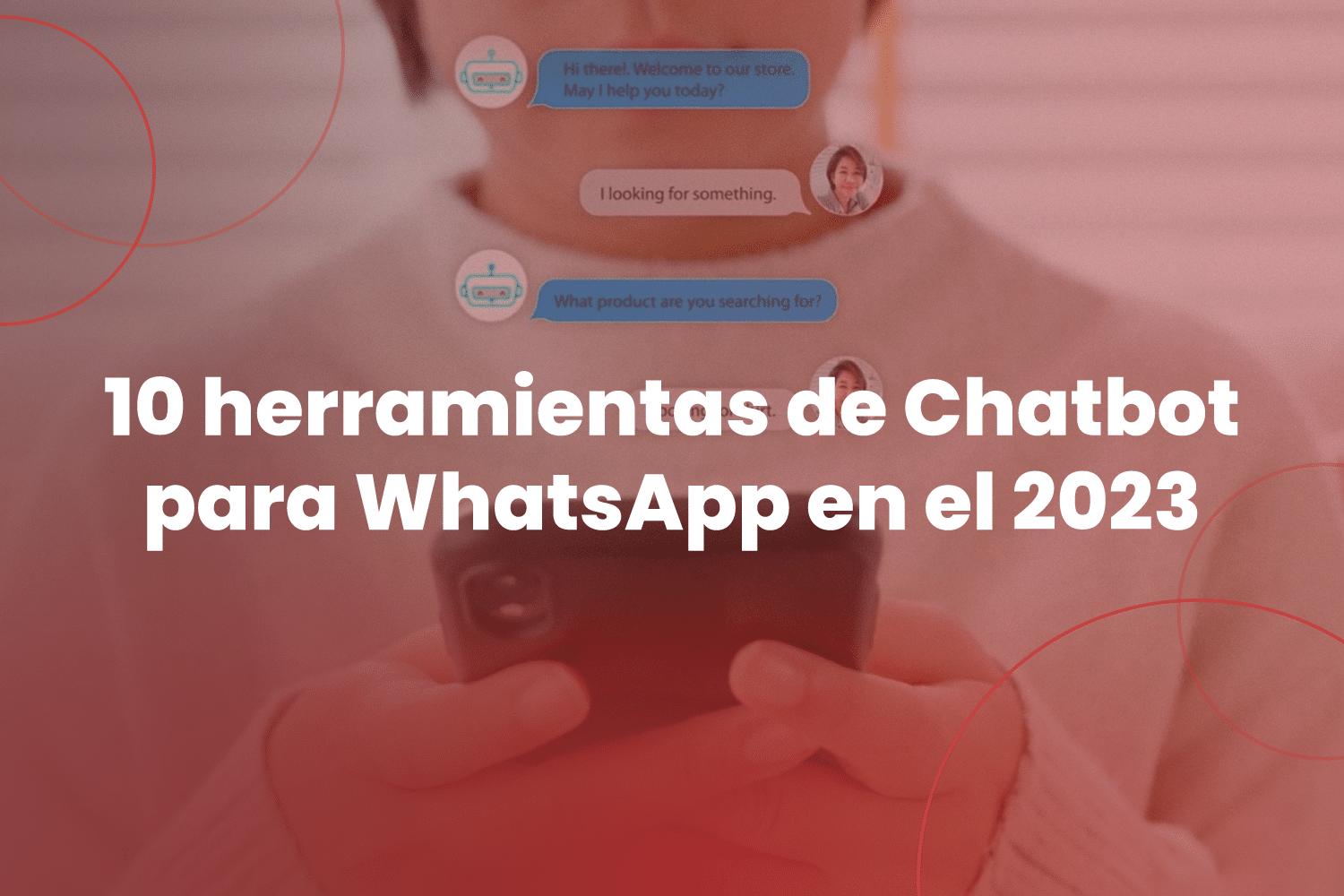 10 herramientas de Chatbot para WhatsApp en el 2023