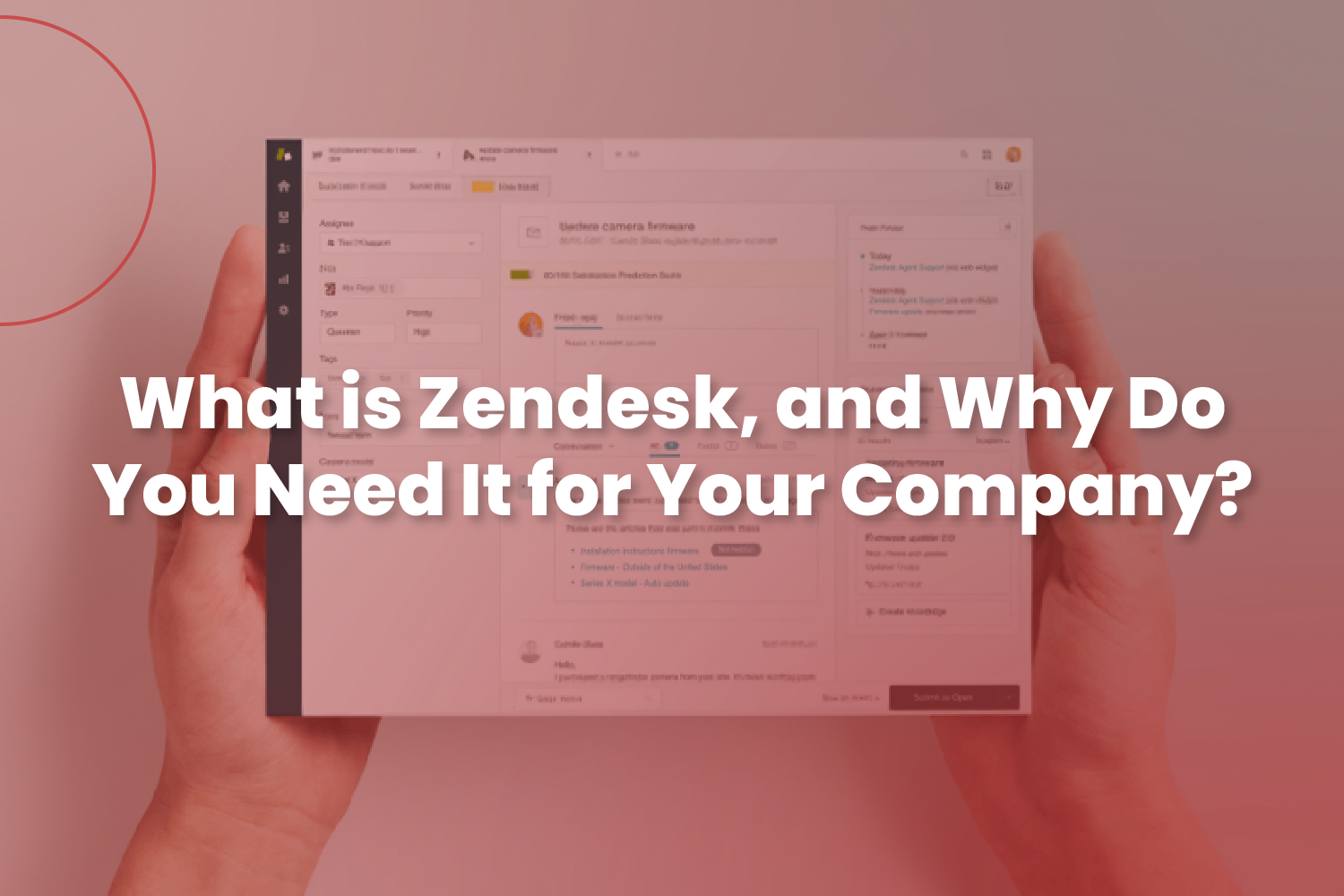 What is Zendesk, and Why Do You Need It for Your Company?